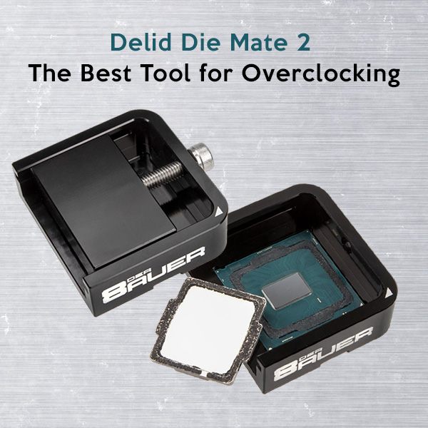Londen publiek Verstikkend Delid Die Mate 2 : The Best Tool for Overclocking -